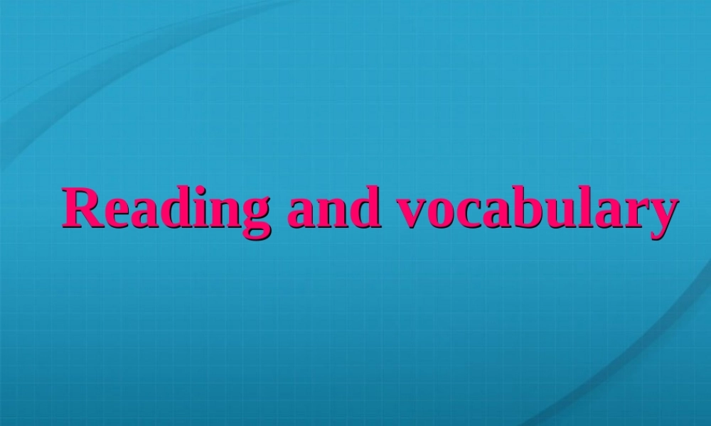 高中英语 Module 3 Reading and vocabulary课件 外研版必修4 课件