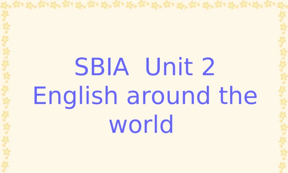 高一英语Unit2 English around the world课件 新课标 人教版 课件