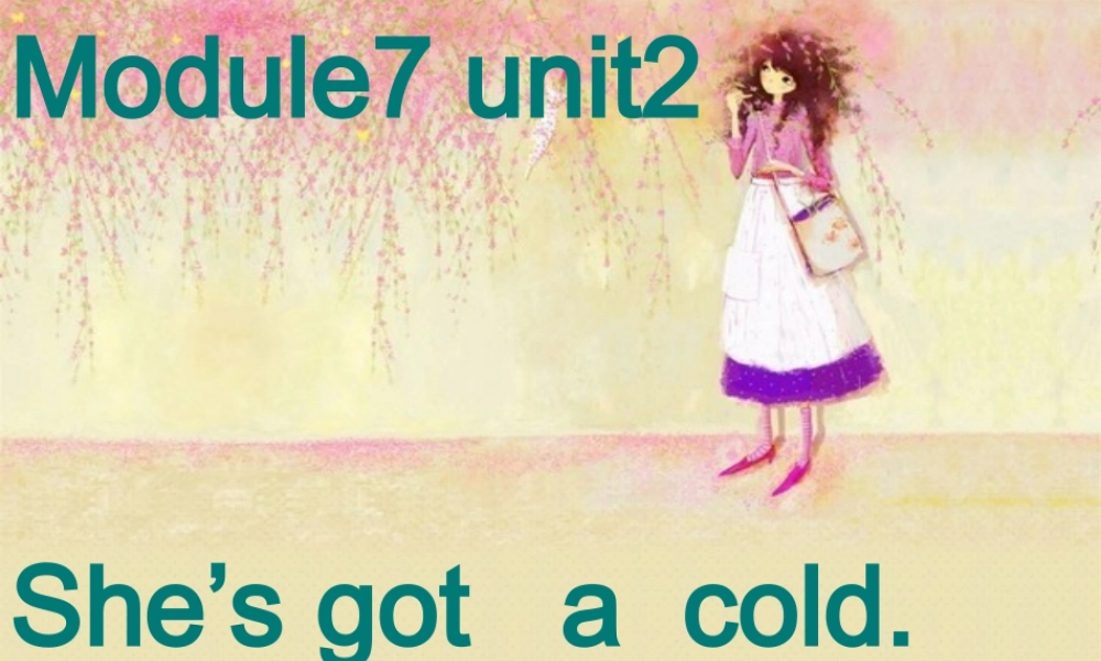 M7-u2-She's-got-a-cold