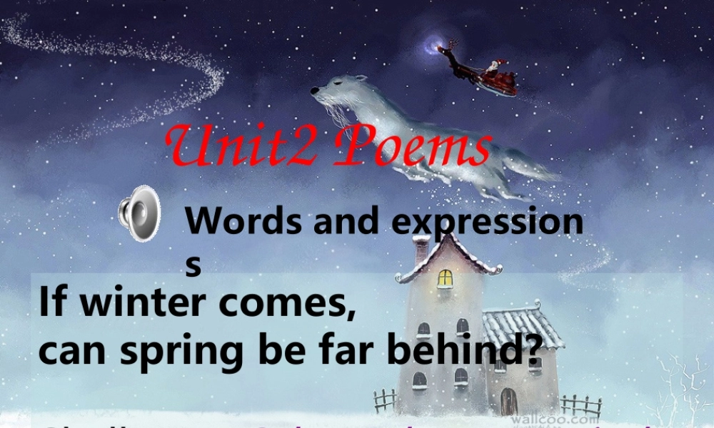 高中英语：unit 2 poem课件人教版选修6 课件