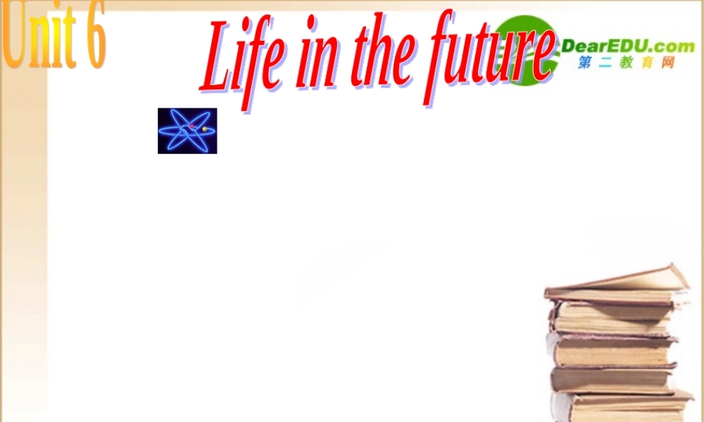 高中英语 life in the future外研版必修4 课件