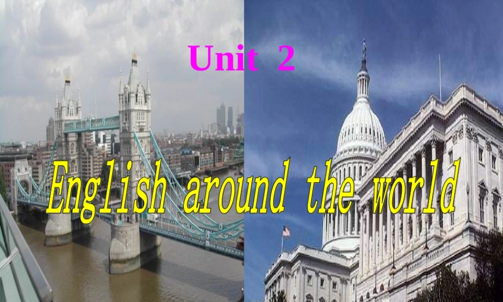 高中英语 Unit2(Englishi around the World)课件17 新人教版必修1 课件