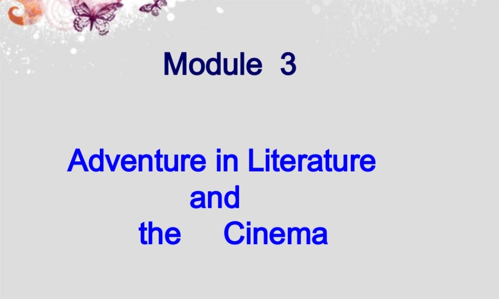 高中英语 Module 3 introduction and reading精品课件 外研版必修5 课件