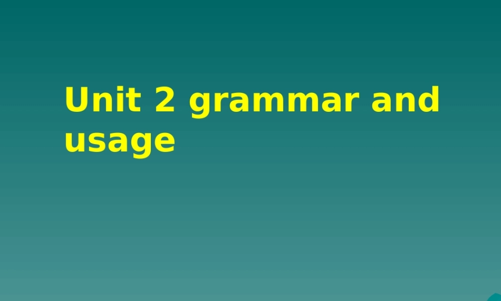 高中英语Unit 2 Wish you were here--grammar and usage1ppt 课件