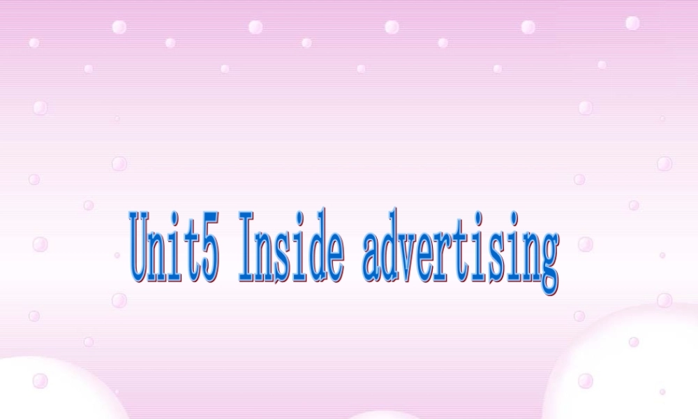 高中英语 Inside advertising-全套课件 新人教版选修9 课件