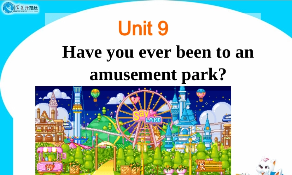 Unit9HaveyoueverbeentoanamusementparkSectionA1教学课件