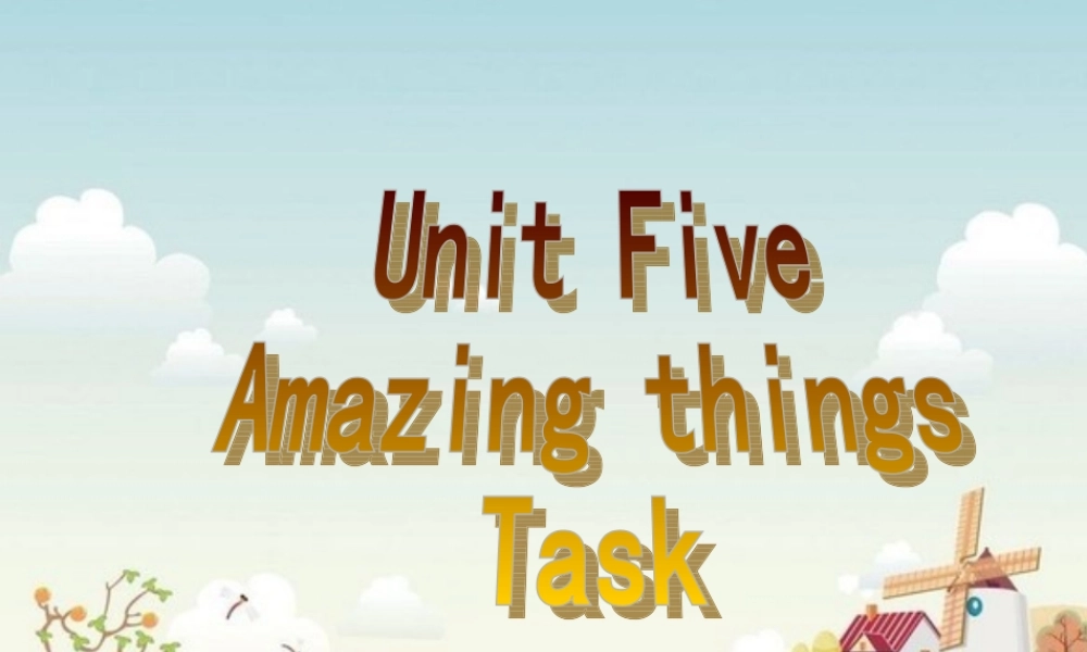 unit5AmazingthingsTask