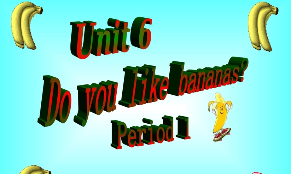 -新目标版英语七上《Unit+6+Do+you+like+bananas》课件-2012101142359319-441