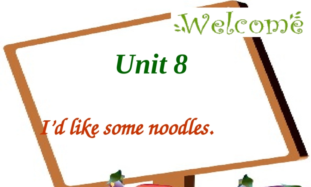 unit8I'dlikesomenoodles
