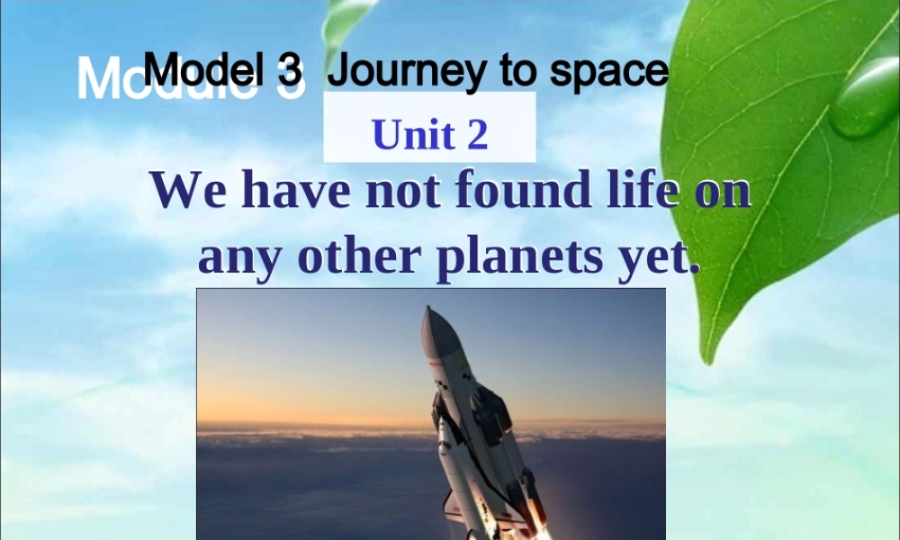 Unit2Wehavenotfoundlifeonanyotherplanetsyet.