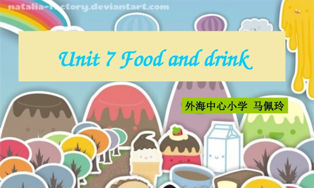 Unit7Foodanddrink(余凤英)