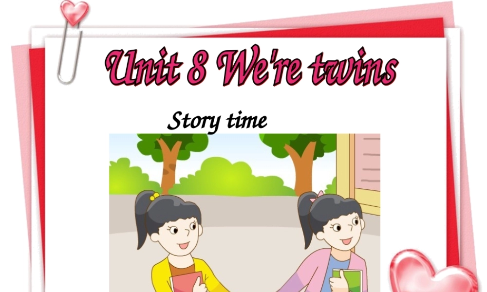 Unit8-We're-twins-Story-time