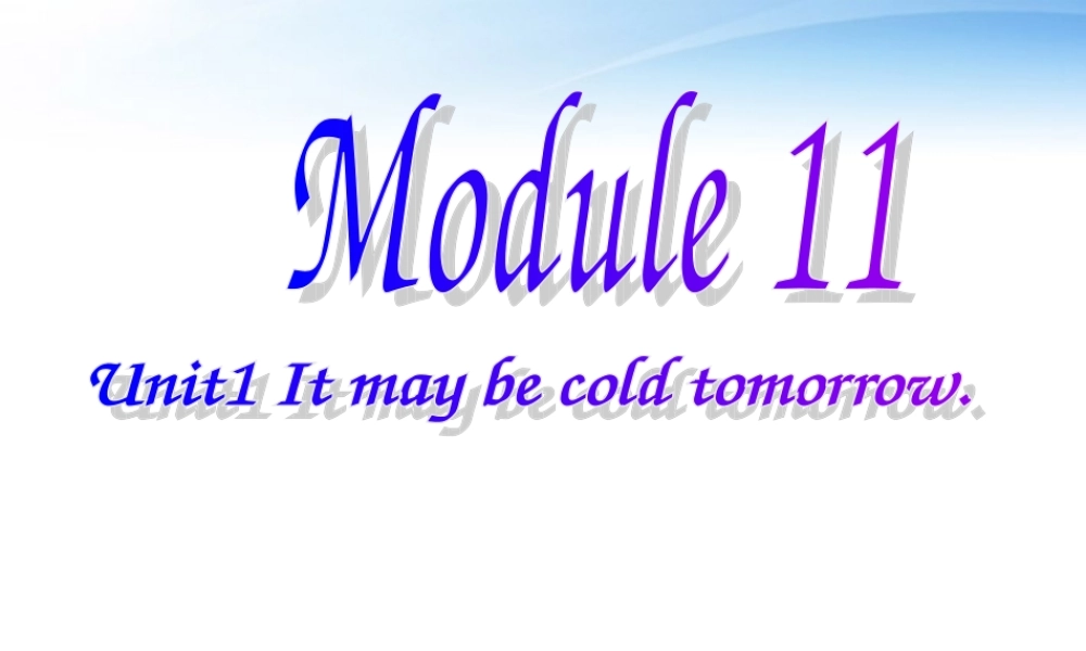 八年级英语 Module11 unit 1讲课用的课件 外研版 课件