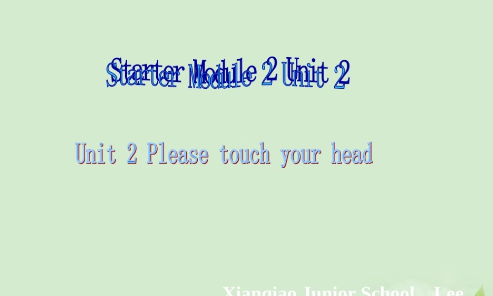 七年级英语上册 Starter Module 2 Unit 2 Please touch your head2课件 外研版 课件