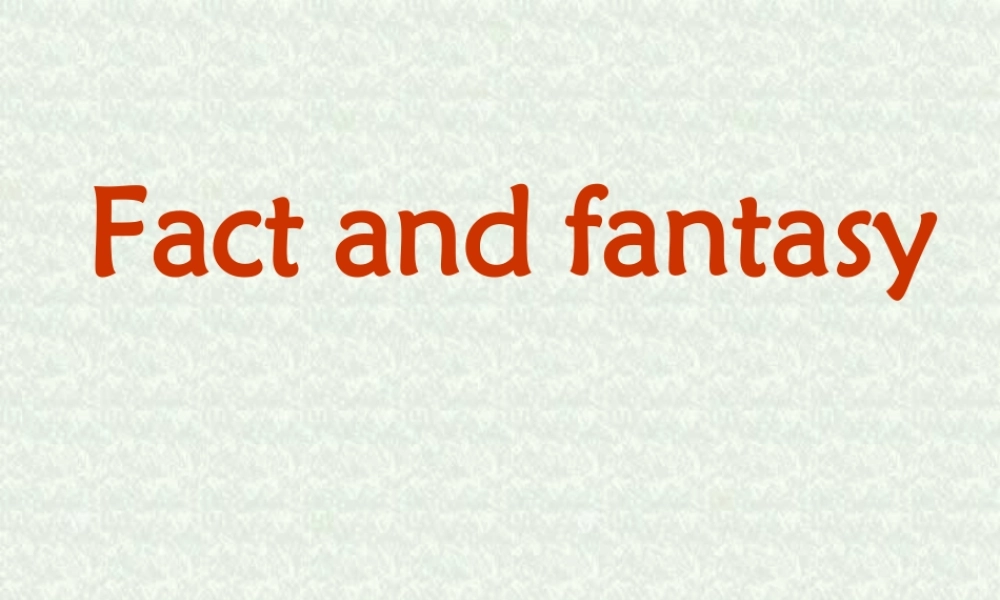 新课标 人教版高二英语Unit12 Fact and fantasy 课件