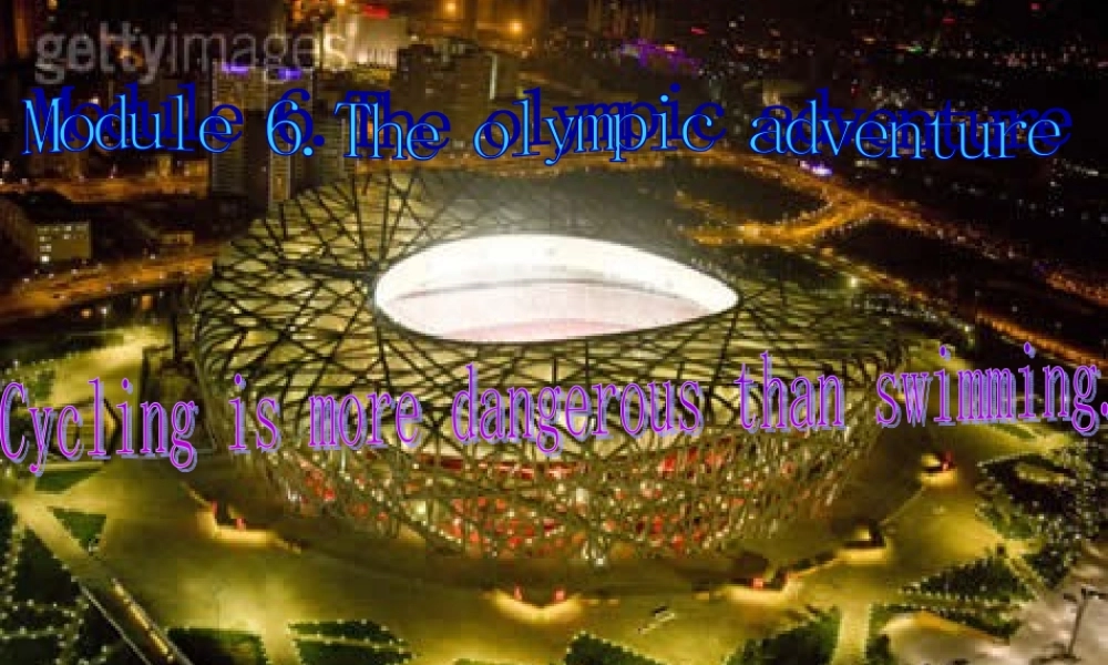 七年级英语下册 Module 6 The olympic adventure课件 外研版 课件