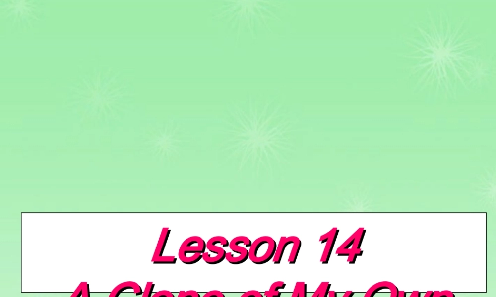 九年级英语下册 Unit2 DNA Lesson14课件 冀教版 课件