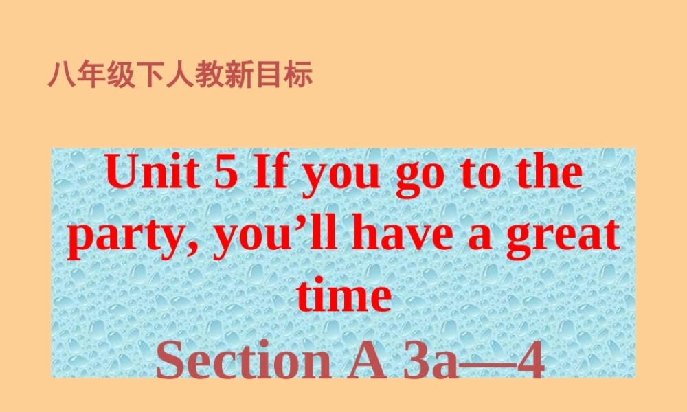 八年级英语下册 Unit5SectionA3a-4公开课课件(二) 人教新目标版 课件
