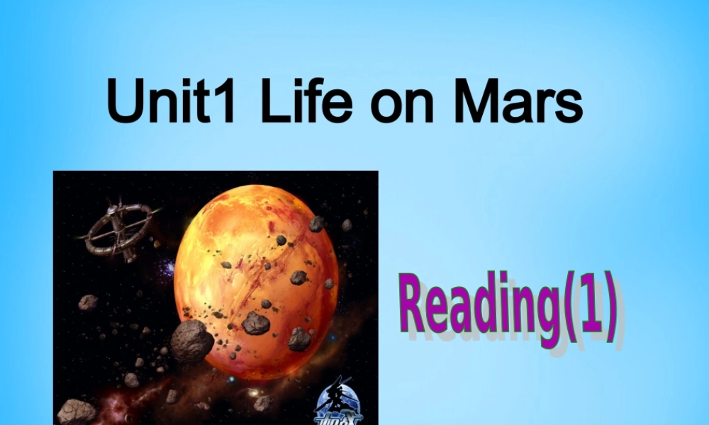 九年级英语下册(Unit 1 Life on Mars reading 1)课件 牛津版 课件