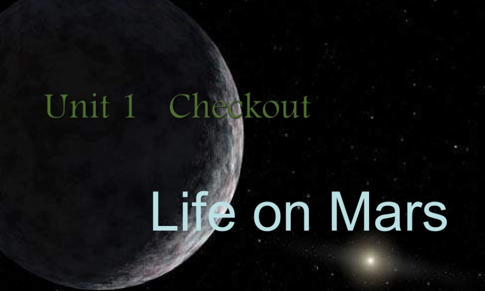 九年级英语下册 Unit1 Life in Mars Checkout 课件 牛津版 课件