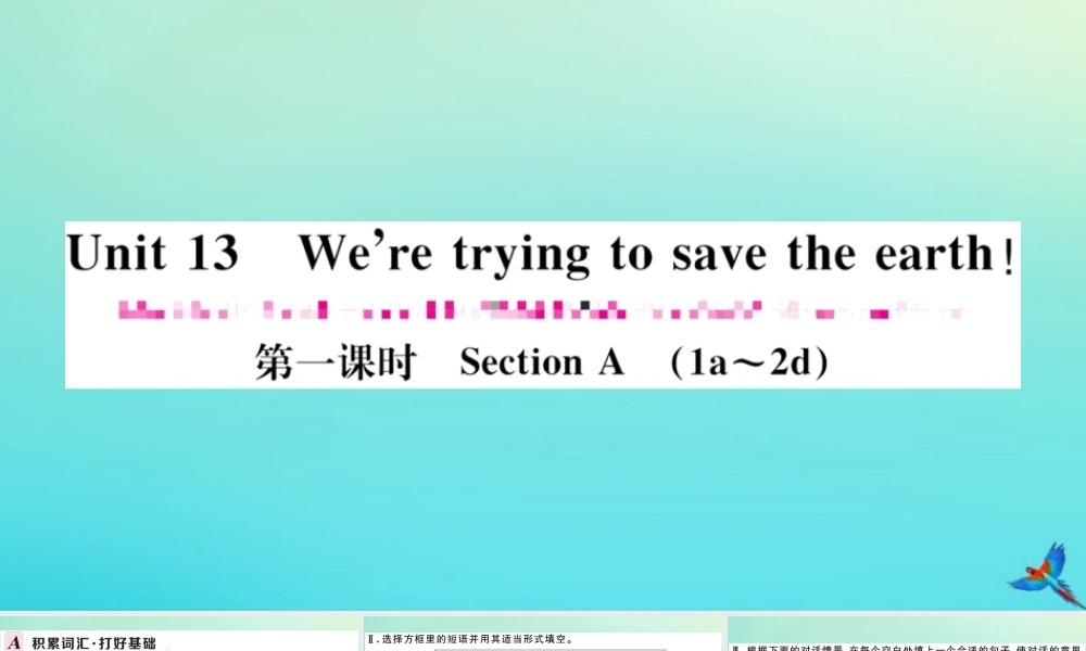 九年级英语全册 Unit 13 We re trying to save the earth(第1课时)习题课件 (新版)人教新目标版 课件