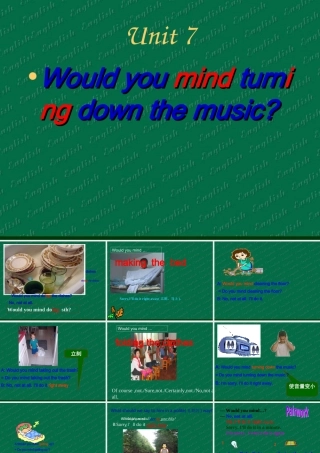 八年级英语Would you mind turning down the music课件