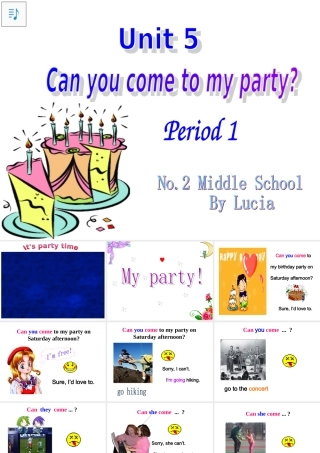 八年级英语 Unit5 Period 1  Can you come to the party  By Lucia (ppt) 课件