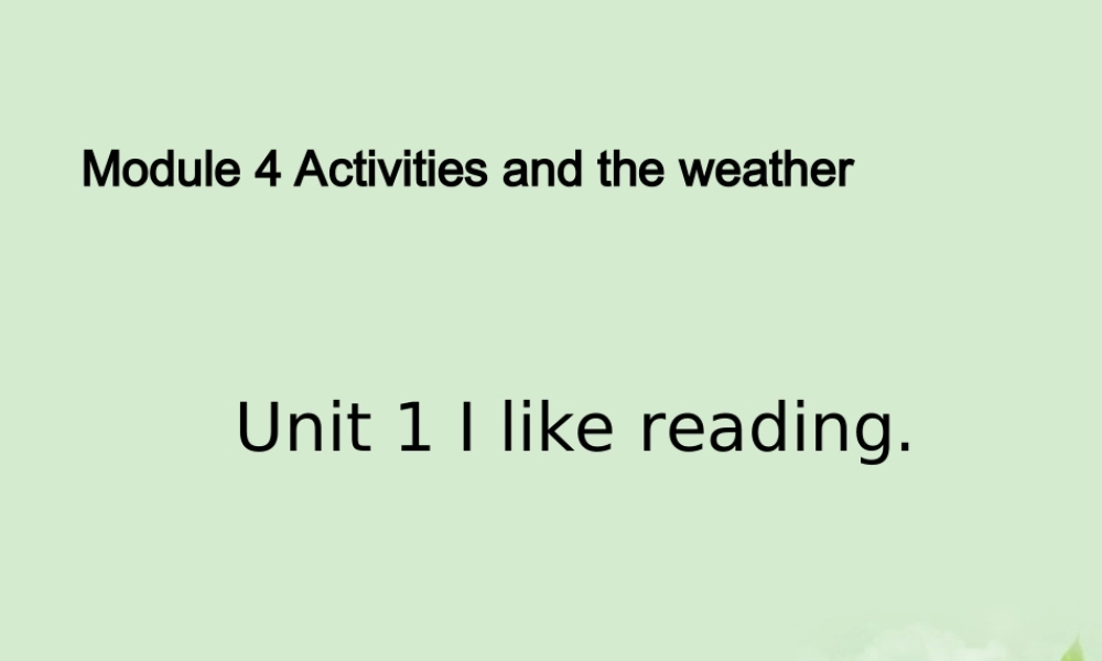 七年级英语上册 预备篇Starter Module 4 Unit 1 I like reading课件 外研版 课件