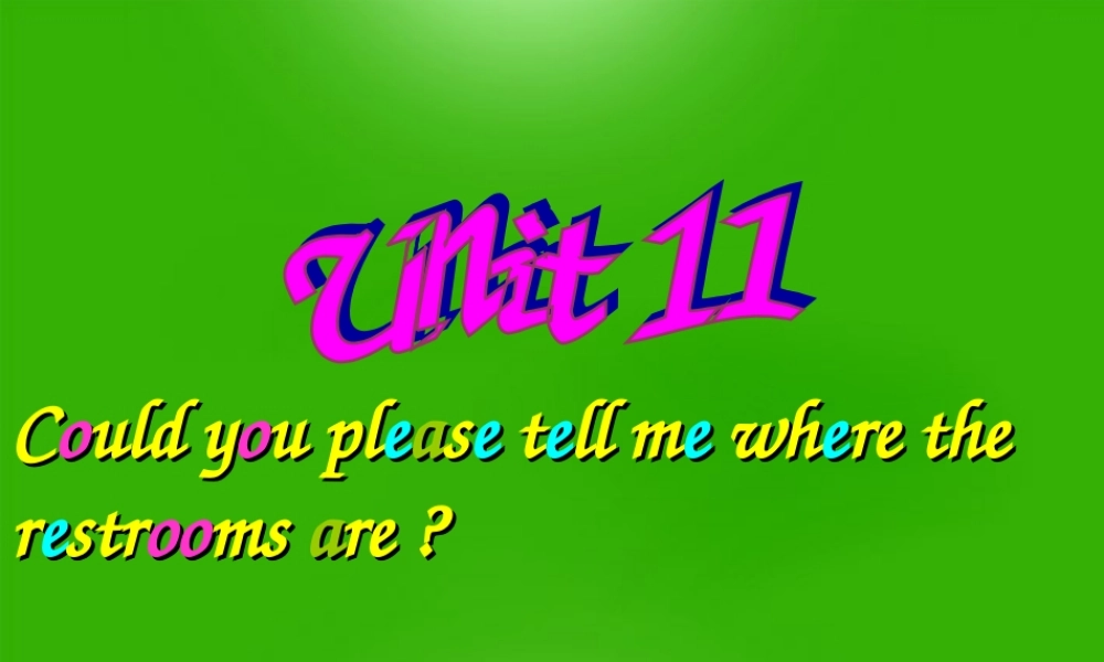 九年级英语 Unit 11 Could you please tell me where the restrooms areSection A 1a-4课件 人教新目标版 课件