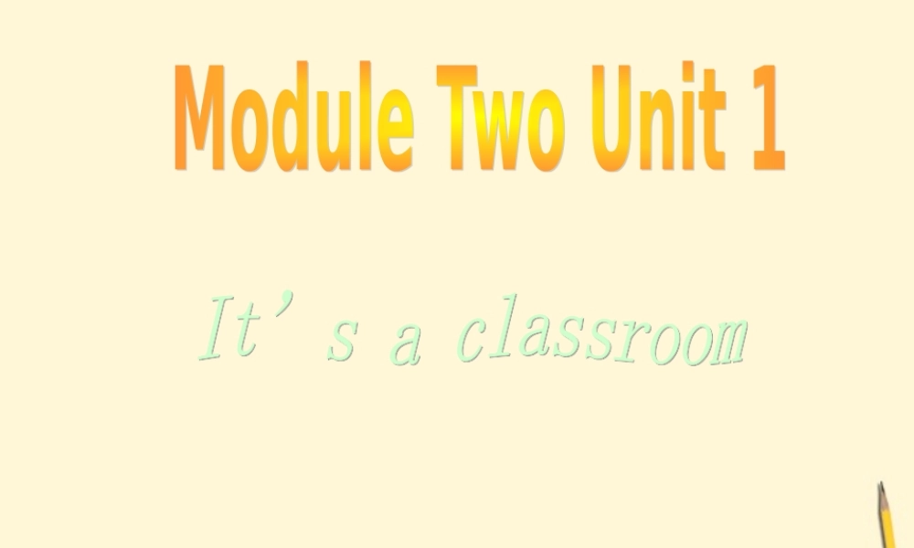 七年级英语上册 Starter Module 2 Unit 1 It s a classroom3课件 外研版 课件
