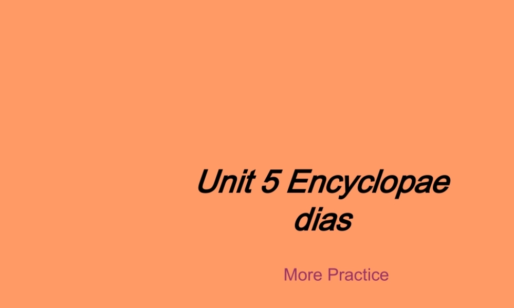 七年级英语上：Unit 5 Encyclopaedias More practice课件上海牛津版 课件