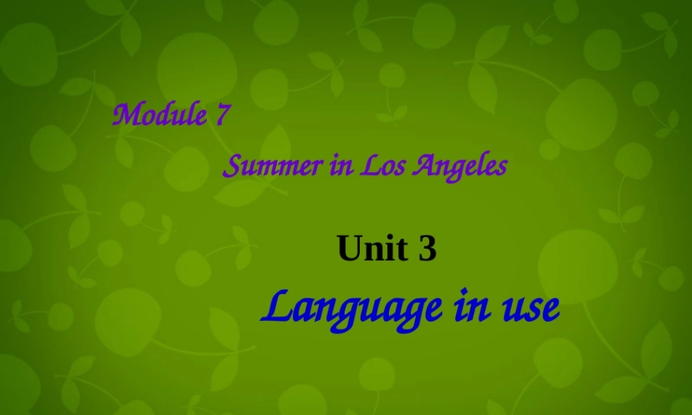 八年级英语下册 Module 7 Unit 3 Language in use课件 (新版)外研版 课件