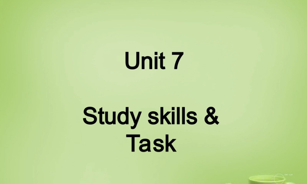 八年级英语下册 Unit 7 International Charities Study skills  task课件 (新版)牛津版 课件
