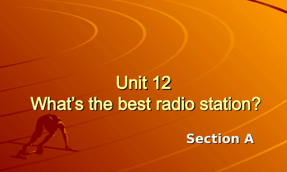 八年级英语 What s the best radio station1课件 人教版 课件