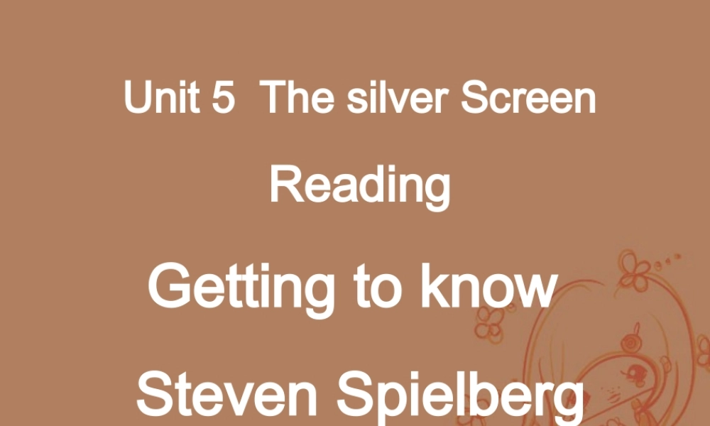 云南省高一英语Unit5 The silver Screen课件 新课标 人教版 课件