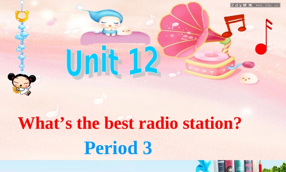 八年级英语上册 unit12，period-3课件 人教新目标版 课件