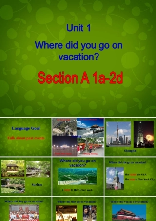 八年级英语上册 Unit 1 Where did you go on vacation Section A 1课件 (新版)人教新目标版 课件