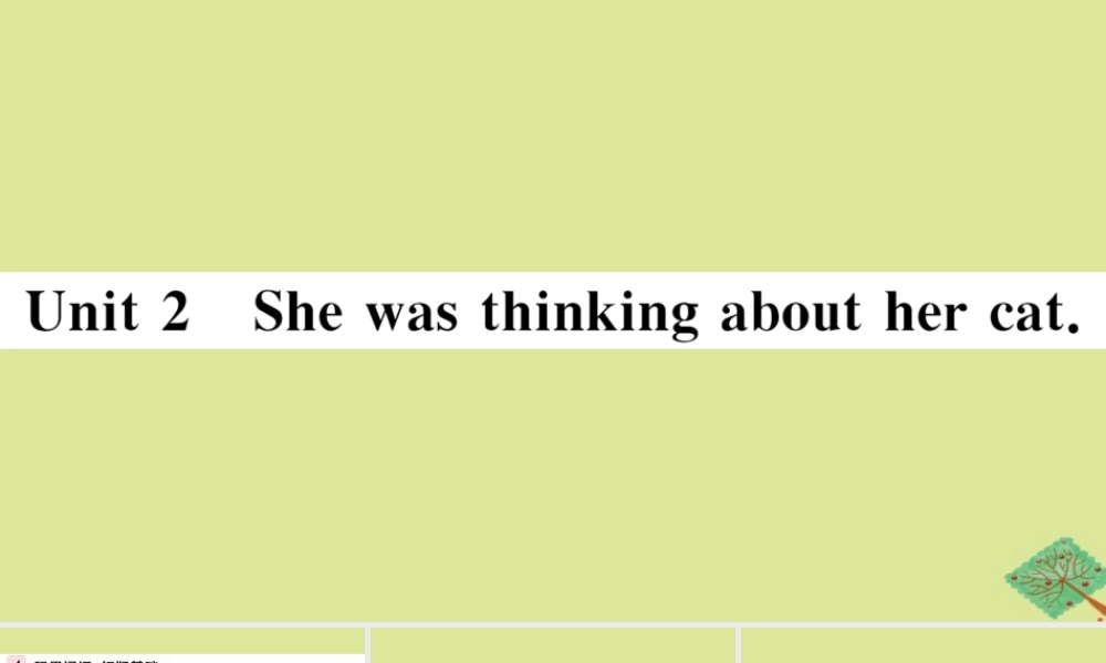 八年级英语上册 Module 7 A famous story Unit 2 She was thinking about her cat作业课件 (新版)外研版 课件