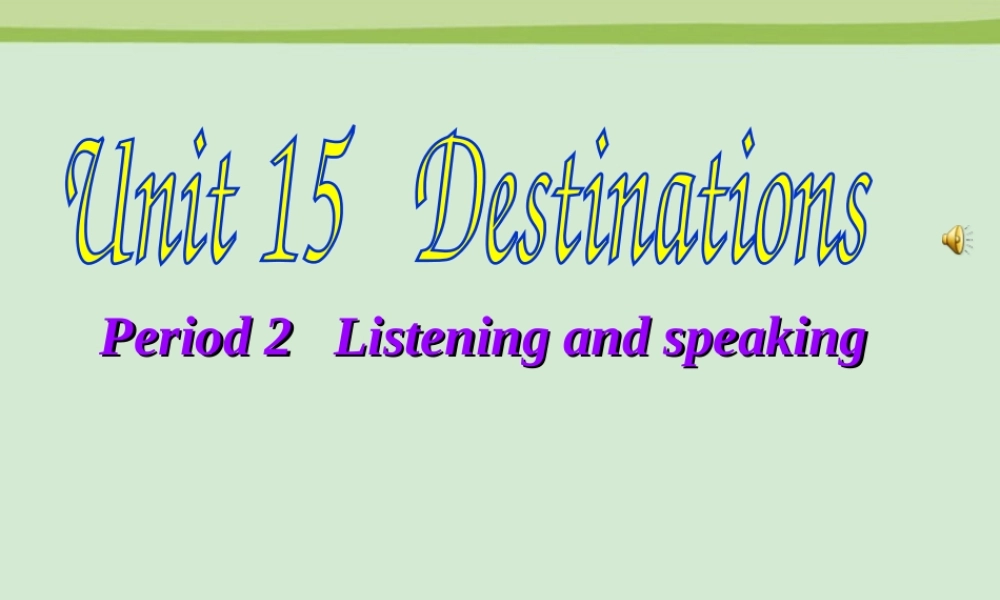 北京地区高二英语学Unit15 warming up listening and speaking 新课标 人教版 课件