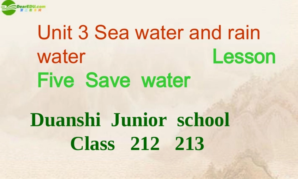 七年级英语下册 unit 3 lesson 5 save water课件 牛津沈阳版 课件
