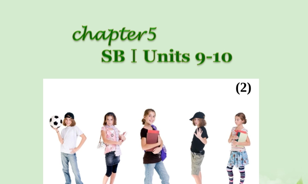 广西省高考英语轮一轮复习 Chapter5 SBⅠUnits 9～102课件