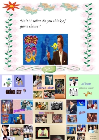 七年级英语unit 11 What do you think of games shows课件人教版 课件