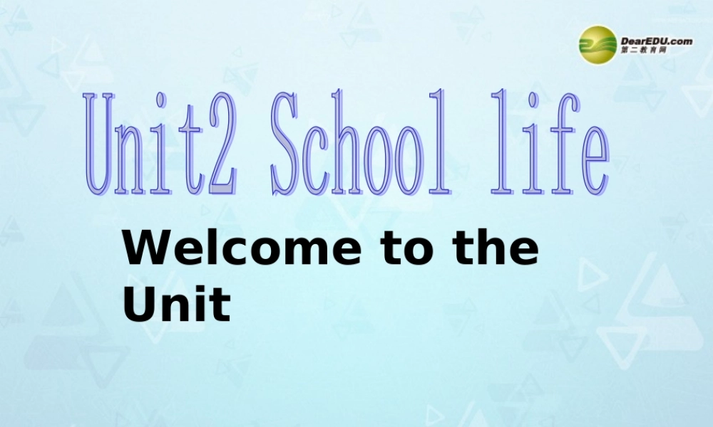 八年级英语上册 Unit 2 School life Welcome课件 新人教版 课件