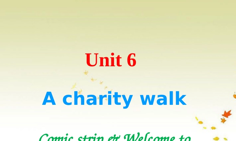 八年级英语下册 Unit 6 A charity walk Unit 6 A charity walk 1.Comic strip & Welcome to the unit课件 牛津版 课件