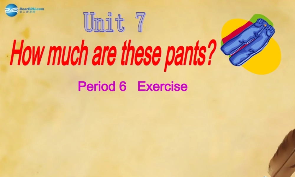中学七年级英语上册 Unit 7 How much are these pants？练习课课件 人教新目标版 课件