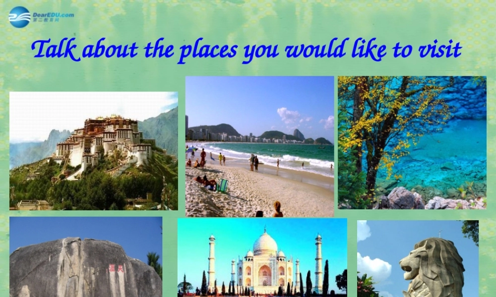 九年级英语全册 Unit 7 Where would you like to visit？Section A2课件 人教新目标版 课件