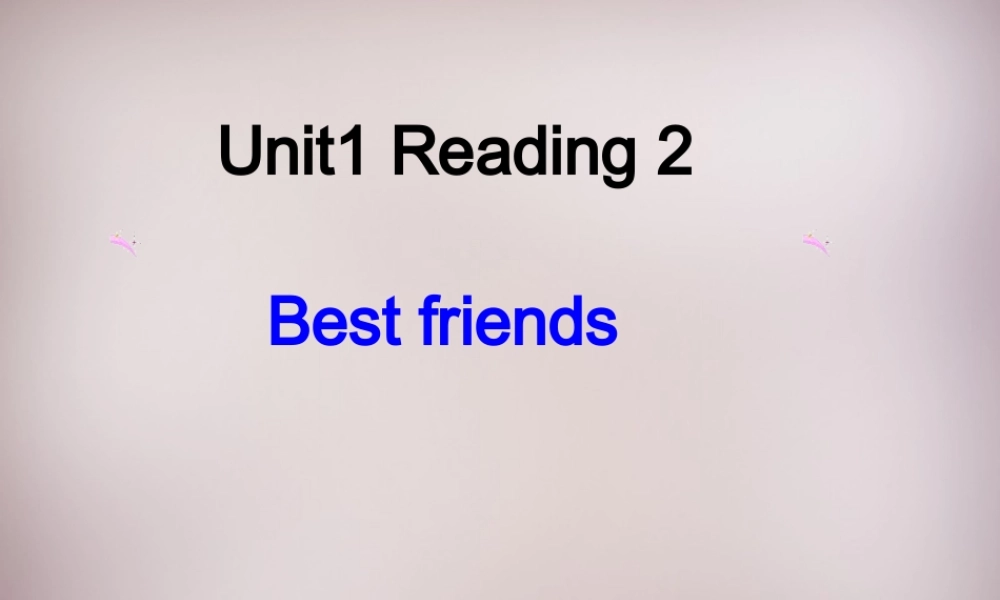 中学八年级英语上册 Unit 1 Friends Reading 2课件 牛津版 课件