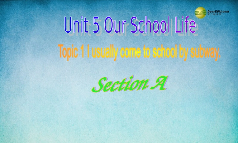 七年级英语下册 Unit 5 Topic 1 Section A课件 (新版)仁爱版 课件