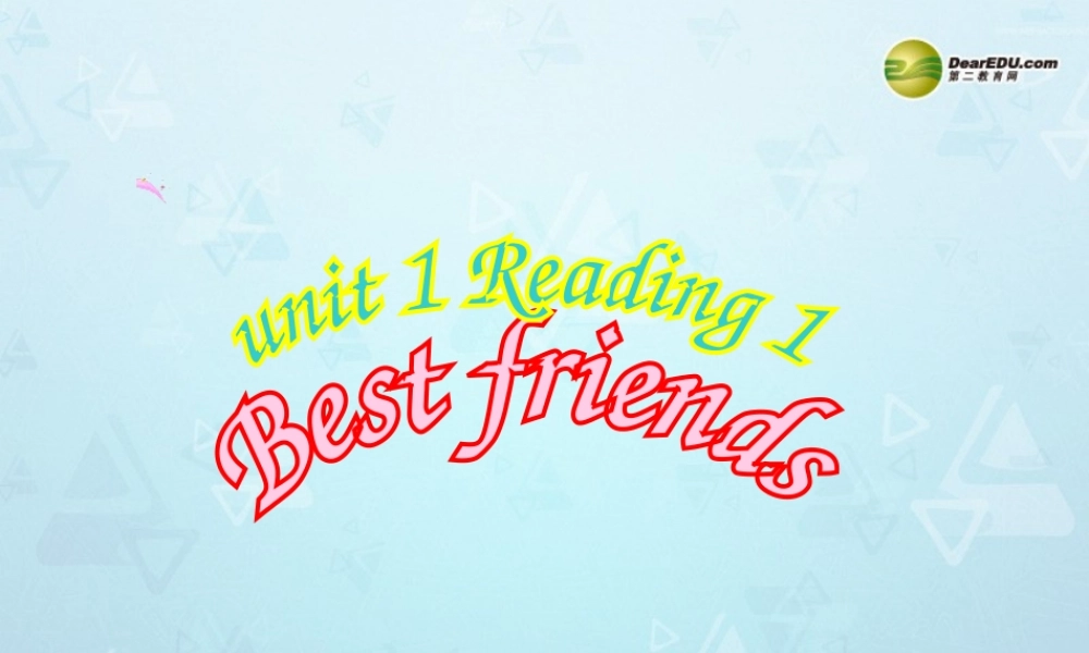 八年级英语上册 Unit 1 Friends Reading 2课件 牛津版 教案