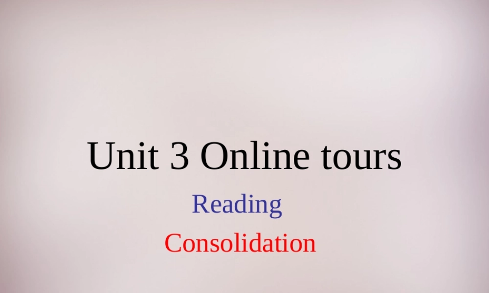 八年级英语下册 Unit 3 Online tours Reading巩固课件 (新版)牛津版 课件